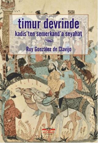 Timur Devrinde Kadis'ten Semerkand'a Seyahat | Köprü Kitapları (Ciltsiz)  - Resim 1