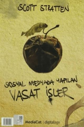 Sosyal Medyada Yapılan Müthiş İşler - Sosyal Medyada Yapılan Vasat İşler | MediaCat Kitapları (Ciltsiz)  - Resim 1