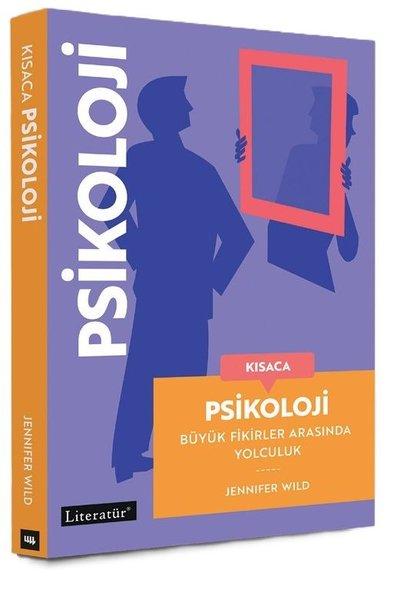 Kısaca Psikoloji - Büyük Fikirler Arasında Yolculuk | Literatür Yayıncılık (İnce Kapak)  - Resim 1