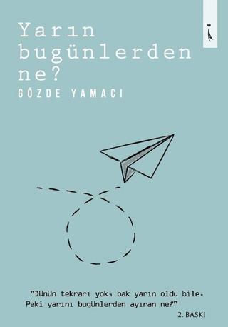 Yarın Bugünlerden Ne?