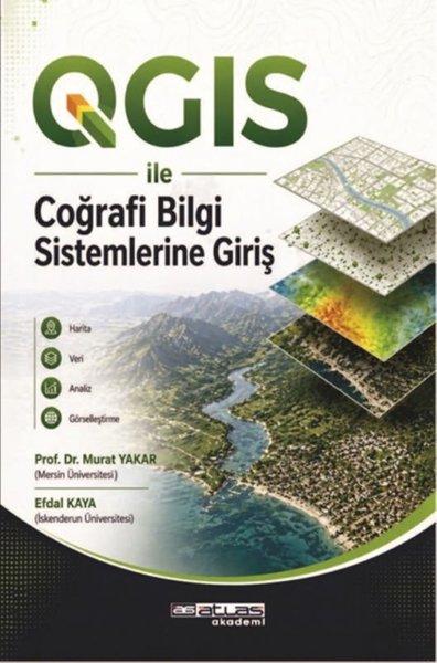 QGIS İle Coğrafi Bilgi Sistemlerine Giriş | Atlas Akademi Yayınları (İnce Kapak)  - Resim 1