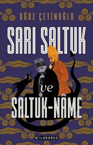 Sarı Saltuk ve Saltuk-Name | Bilgeoğuz Yayınları (Ciltsiz)  - Resim 1