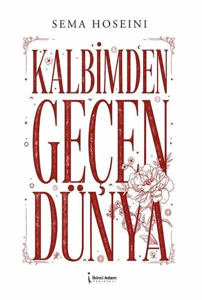 Kalbimden Geçen Dünya | İkinci Adam Yayınları (İnce Kapak)  - Resim 1