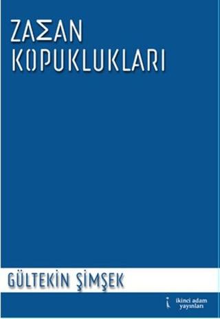 Zaman Kopuklukları | İkinci Adam Yayınları (Ciltsiz)  - Resim 1