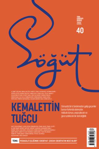 Söğüt - Türk Edebiyatı Dergisi Sayı: 40 Temmuz - Ağustos 2026 | Söğüt Dergisi Yayınları (Ciltsiz)  - Resim 1