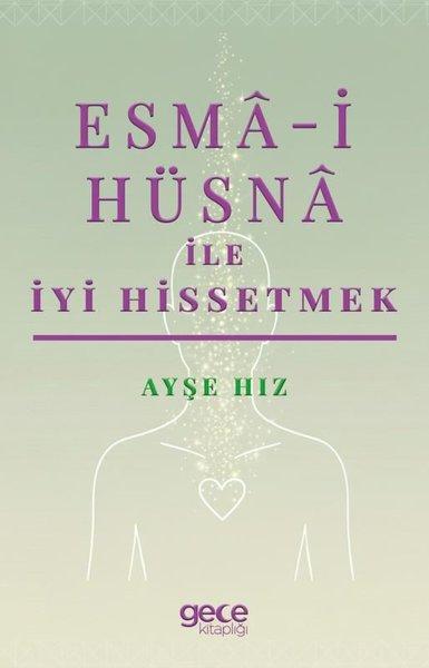 Esma-i Hüsna İle İyi Hissetmek | Gece Kitaplığı (İnce Kapak)  - Resim 1