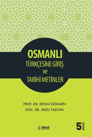 Osmanlı Türkçesine Giriş ve Tarihi Metinler | İdeal Kültür Yayıncılık (Ciltsiz)  - Resim 1