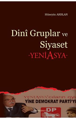 Dini Gruplar ve Siyaset | Ankara Okulu Yayınları (Ciltsiz)  - Resim 1