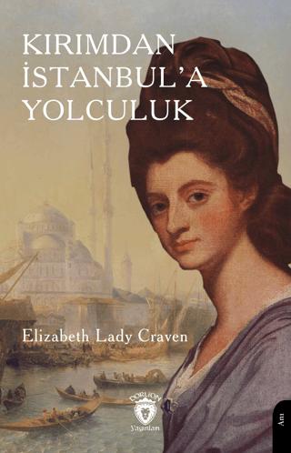Kırımdan İstanbul’a YolculukK | Dorlion Yayınları (Ciltsiz)  - Resim 1