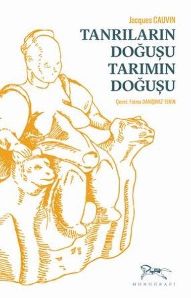 Tanrıların Doğuşu Tarımın Doğuşu | Monografi Yayınları (İnce Kapak)  - Resim 1