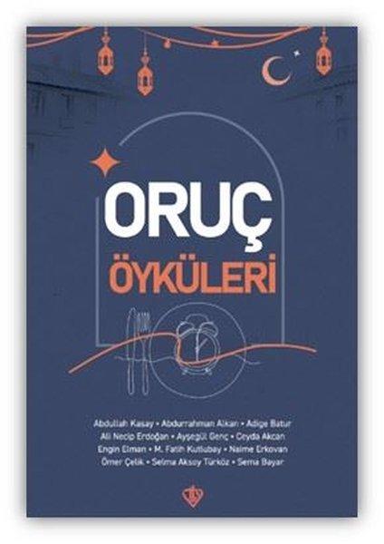 Oruç Öyküleri | Türkiye Diyanet Vakfı Yayınları (İnce Kapak)  - Resim 1