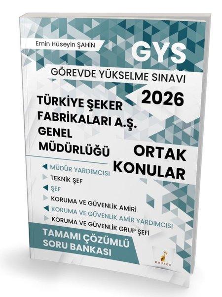 2026 GYS Türkiye Şeker Fabrikaları A.Ş Genel Müdürlüğü Ortak Konular Tamamı Çözümlü Soru Bankası | Pelikan Yayınları (İnce Kapak)  - Resim 1