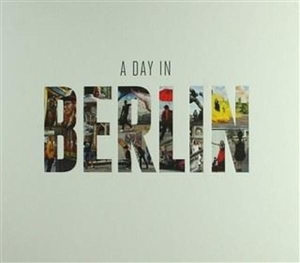 A Day In Berlin | Yakın Kitabevi (Ciltli)  - Resim 1