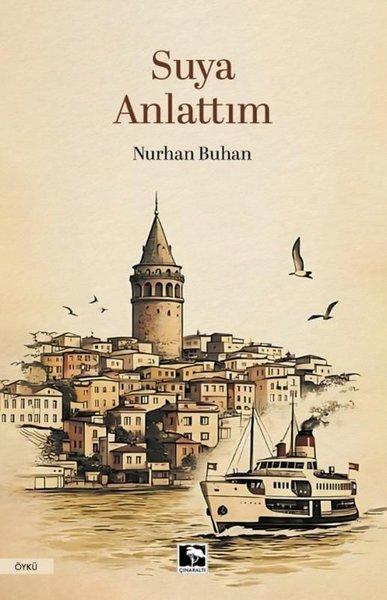 Suya Anlattım | Çınaraltı Yayınları (İnce Kapak)  - Resim 1