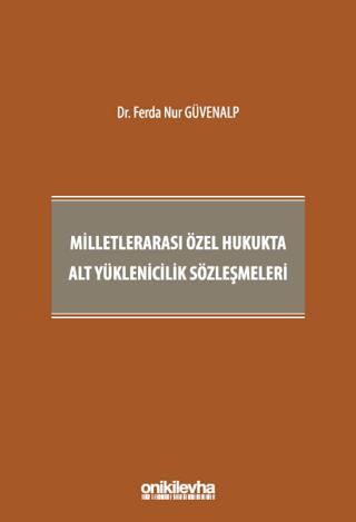 Milletlerarası Özel Hukukta Alt Yüklenicilik Sözleşmeleri | On İki Levha Yayınları (Ciltli)  - Resim 1