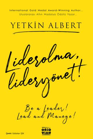 Lider olma, Lider yönet! – Be a leader, Lead and Manege! | Oridvian Yayınları (Ciltsiz)  - Resim 1