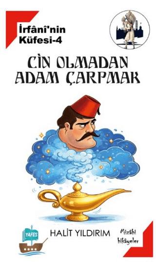 İrfani'nin Küfesi 4 - Cin Olmadan Adam Çarpmak