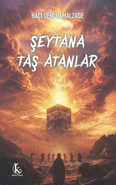 Şeytana Taş Atanlar | Kamutay Yayınları (İnce Kapak)  - Resim 1