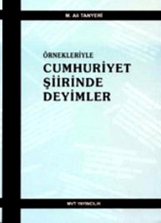 Örnekleriyle Cumhuriyet Şiirinde Deyimler | MVT Yayıncılık (Ciltsiz)  - Resim 1