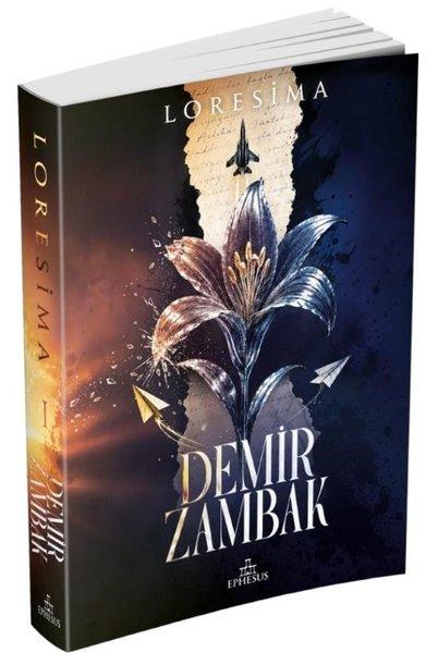 Demir Zambak 1 | Ephesus Yayınları (Ciltli)  - Resim 1