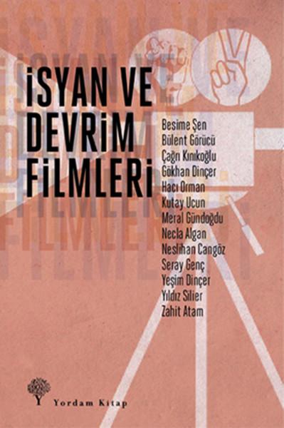 İsyan ve Devrim Filmleri | Yordam Kitap - Yayınevi Genel Dizisi (İnce Kapak)  - Resim 1
