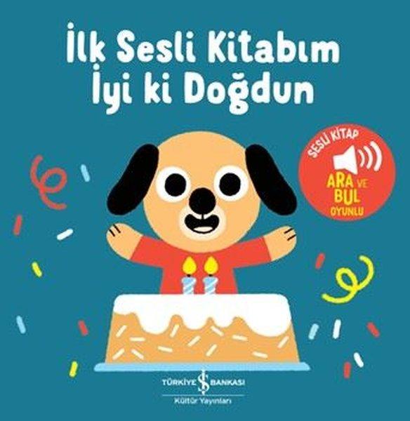İlk Sesli Kitabım - İyi ki Doğdun | İş Bankası Kültür Yayınları (Ciltli)  - Resim 1