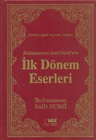 Bediüzzaman Said Nursi’nin İlk Dönem Eserleri (Çanta Boy) | Söz Basım Yayın (Ciltli)  - Resim 1
