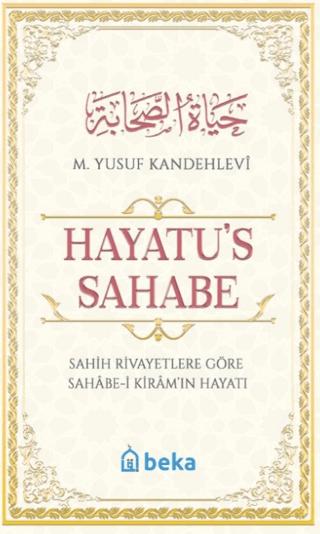 Sahih Rivayetlere Göre Sahabe-i Kiram'ın Hayatı - Hayatu's Sahabe
