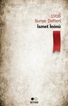 1916 Suriye Defteri - İsmet İnönü - Alper Çeker - Arnas - Resim 1