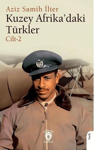 Kuzey Afrika’daki Türkler Cilt 2 | Dorlion Yayınları (Ciltsiz)  - Resim 1