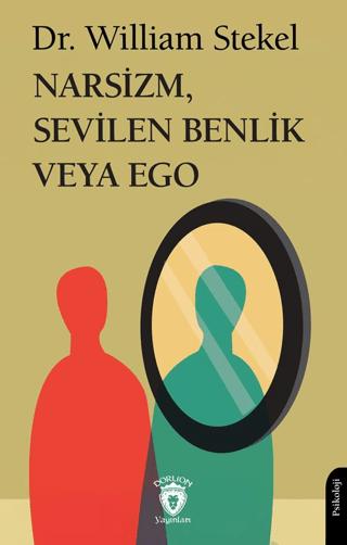 Narsizm, Sevilen Benlik veya Ego | Dorlion Yayınları (Ciltsiz)  - Resim 1