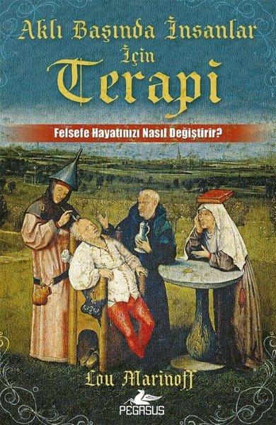 Aklı Başında İnsanlar İçin Terapi - Felsefe Hayatınızı Nasıl Değiştirir? | Pegasus (İnce Kapak)  - Resim 1