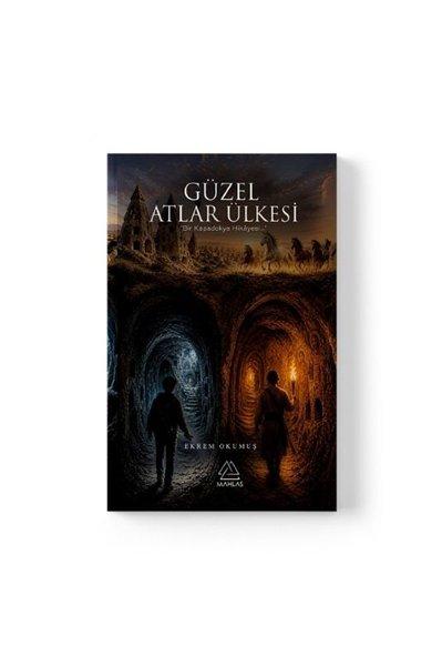 Güzel Atlar Ülkesi: Bir Kapadokya Hikayesi | Mahlas Yayınları (İnce Kapak)  - Resim 1