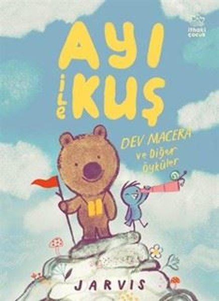 Ayı İle Kuş 3 - Dev Macera ve Diğer Öyküler | İthaki Çocuk (İnce Kapak)  - Resim 1