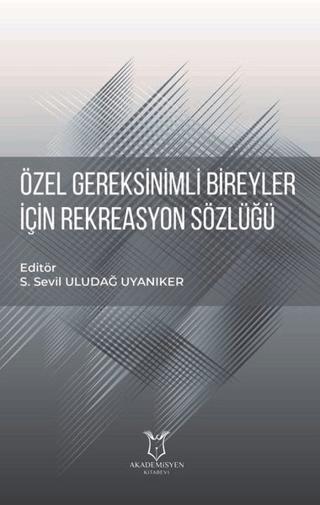 Özel Gereksinimli Bireyler için Rekreasyon Sözlüğü | Akademisyen Kitabevi (Ciltsiz)  - Resim 1