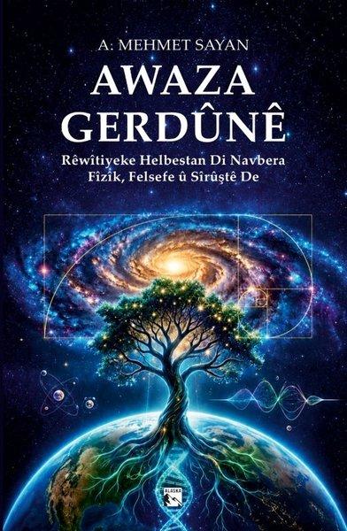 Awaza Gerdune - Rewitiyeke Helbestan di Navbera Fizik Felsefe u Siruşte de | Alaska Yayınları (İnce Kapak)  - Resim 1