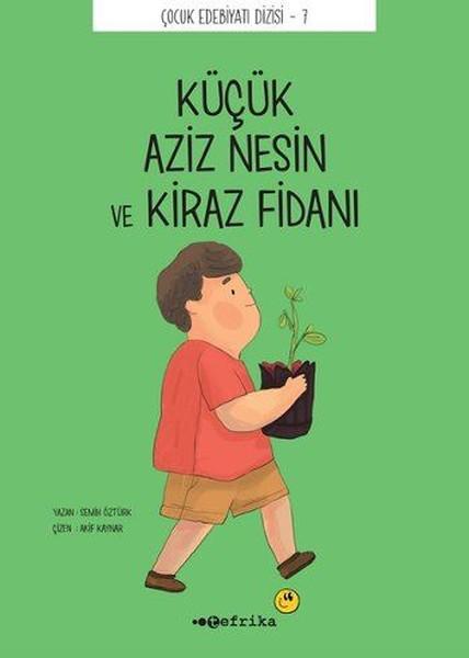 Küçük Aziz Nesin ve Kiraz Fidanı | Tefrika Yayınları (İnce Kapak)  - Resim 1