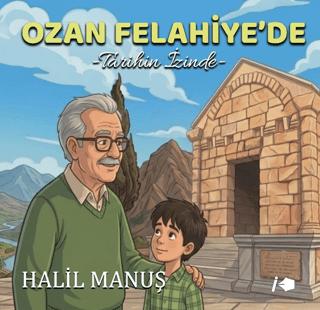Ozan Felahiye’de Tarihin İzinde | Kalemşor Yayınları (Ciltsiz)  - Resim 1