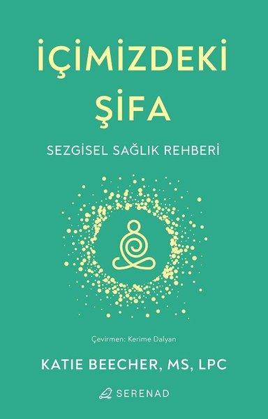 İçimizdeki Şifa - Sezgisel Sağlık Rehberi | Serenad (İnce Kapak)  - Resim 1