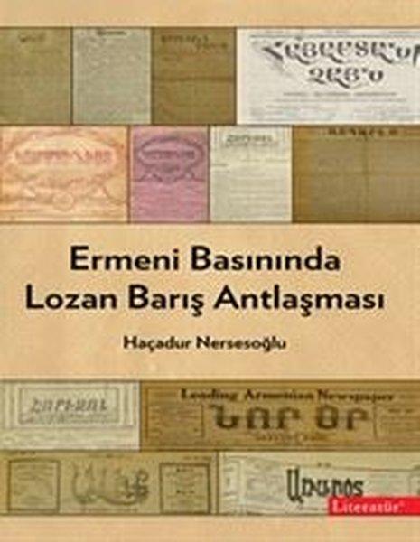 Ermeni Basınında Lozan Barış Antlaşması | Literatür Yayıncılık (İnce Kapak)  - Resim 1