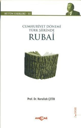 Cumhuriyet Dönemi Türk Şiirinde Rubai | Akçağ Yayınları (Ciltsiz)  - Resim 1