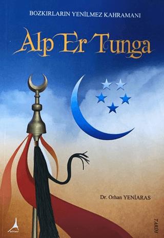 Bozkırın Yenilmez Kahramanı Alp Er Tunga | Alter Yayıncılık (Ciltsiz)  - Resim 1