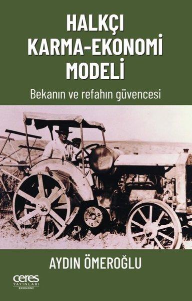 Halkçı Karma - Ekonomi Modeli | Ceres Yayınları (e-Kitap)  - Resim 1