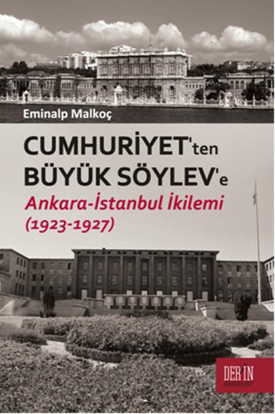 Cumhuriyet'ten Büyük Söylev'e | Derin Yayınları (İnce Kapak)  - Resim 1