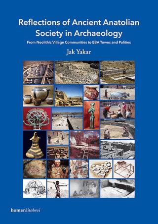 Reflections of Ancient Anatolian Society in Archaeology | Homer Kitabevi (Ciltsiz)  - Resim 1