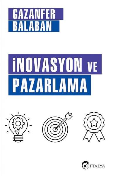 İnovasyon ve Pazarlama | Eftalya Yayınları (İnce Kapak)  - Resim 1