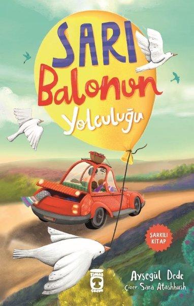 Sarı Balonun Yolculuğu | Timaş Çocuk (İnce Kapak)  - Resim 1