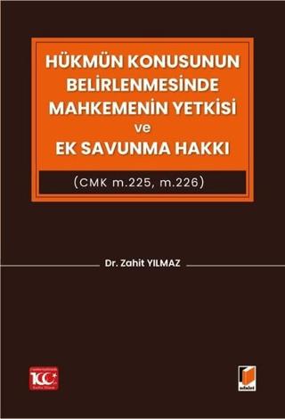 Hükmün Konusunun Belirlenmesinde Mahkemenin Yetkisi ve Ek Savunma Hakkı