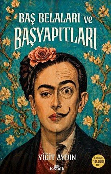 Baş Belaları ve Başyapıtları | Kronik Kitap (İnce Kapak)  - Resim 1