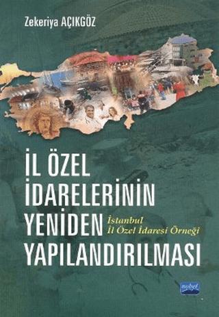 İl Özel İdarelerinin Yeniden Yapılandırılması | Nobel Akademik Yayıncılık (Ciltsiz)  - Resim 1